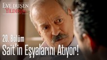 Sait'in eşyalarını atıyor! - Eve Düşen Yıldırım 20. Bölüm
