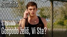 Gospodo želiš, vi ste? - Domaćice sa Bosfora 5 Epizoda