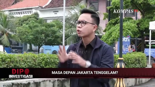 Pengamat: Tanah Jakarta Turun 4,5 Meter Sejak 1974, Jakarta Utara Paling Rentan | DIPO INVESTIGASI