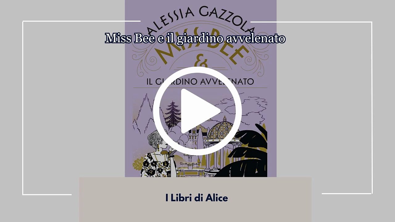MISS BEE e il GIARDINO AVVELENATO - EP07 - ST03 - I Libri di Alice