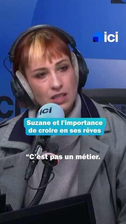 Suzane et l'importance de croire en ses rêves