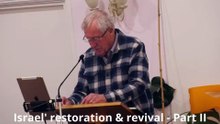 Israel's restoration and revival - Part II