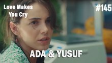 Ada & Yusuf #145 - Love Makes You Cry