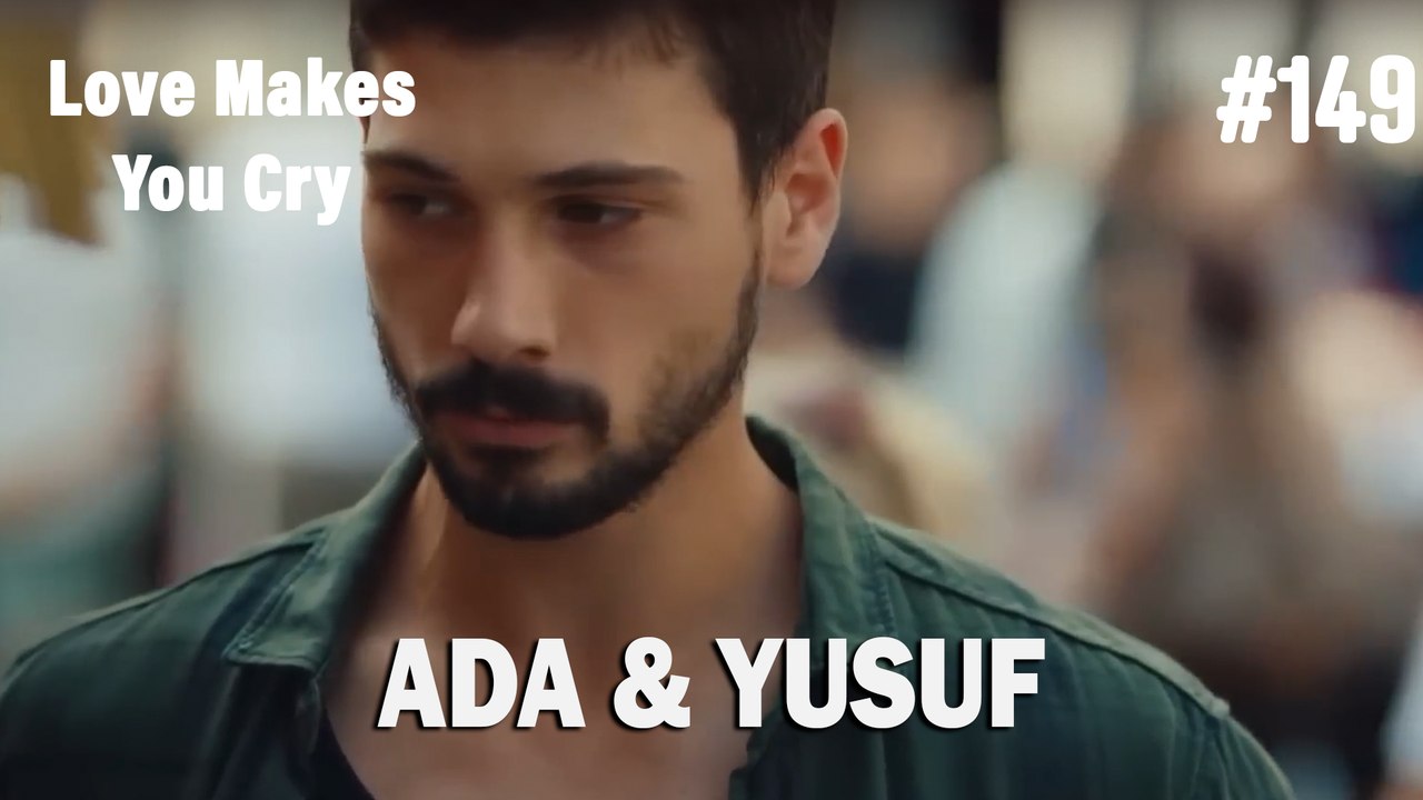 Ada & Yusuf #149 - Love Makes You Cry