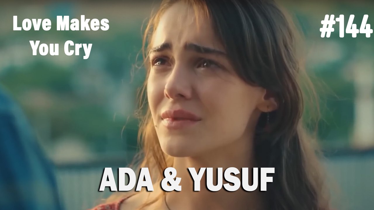 Ada & Yusuf #144 - Love Makes You Cry