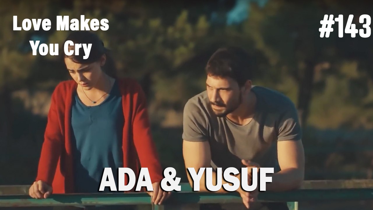 Ada & Yusuf #143 - Love Makes You Cry