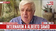 El desesperado pedido de la familia de Alberto Samid: "Recen por él"