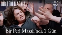 Bir Peri Masalı'nda 1 gün #21