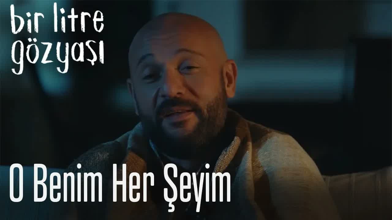 O benim her şeyim