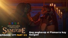 Sang'gre: Ang pagharap ni Flamarra kay Gargan! (Episode 177 - Part 3/3) | Encantadia Chronicles