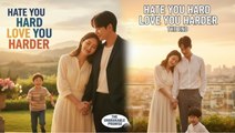 Hate You Hard Love You Harder #fullmovie #englishsub 🍿