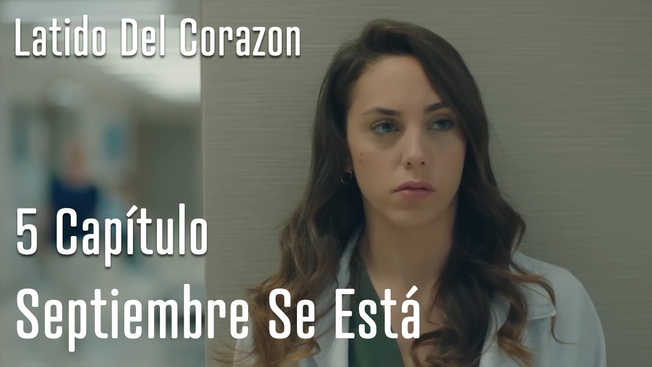 Septiembre Se Está Escapando - Latido Del Corazon