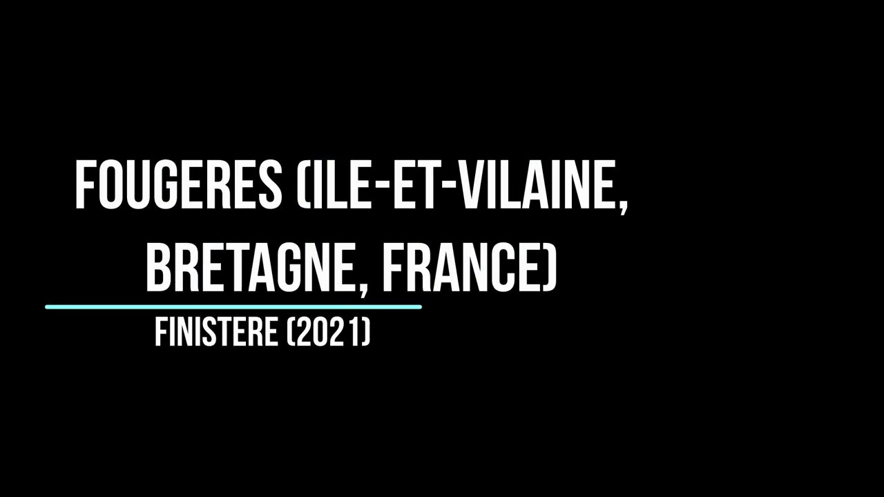 Voyage : Fougères Partie 1 (Ile Et Vilaine, Bretagne, France, 2021)