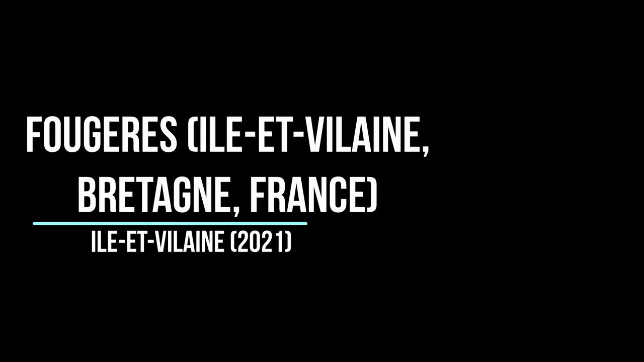 Voyage : Fougères Partie 2 (Ile Et Vilaine, Bretagne, France, 2021)