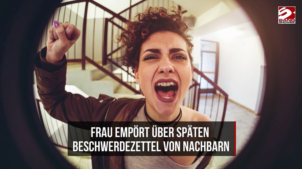 Frau empört über späten Beschwerdezettel von Nachbarn