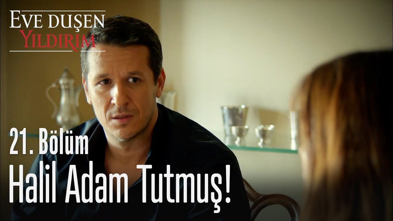 Halil adam tutmuş! - Eve Düşen Yıldırım 21. Bölüm