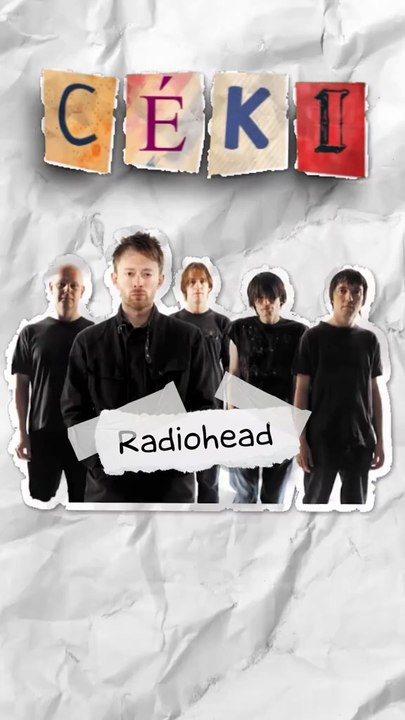 CEKOI Radiohead ? Retour sur ce groupe LÉGENDAIRE