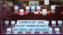 'A Hymn to Life': Gisèle Pelicot's memoir recounts rape ordeal and its consequences