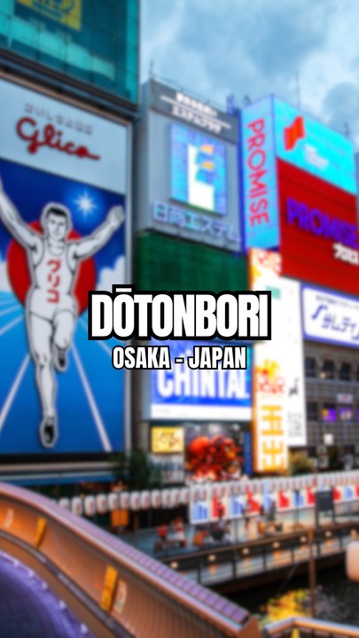 Quartier Dōtonbori, Osaka - Japan ! 🎡🇯🇵