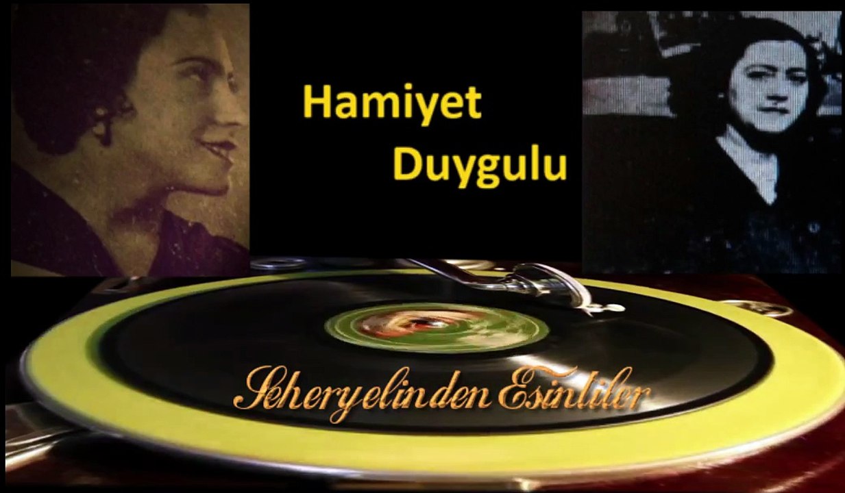 *Hamiyet Duygulu ♪♪♪ Bilmemki Benim Aşkıma (Taş Plak )