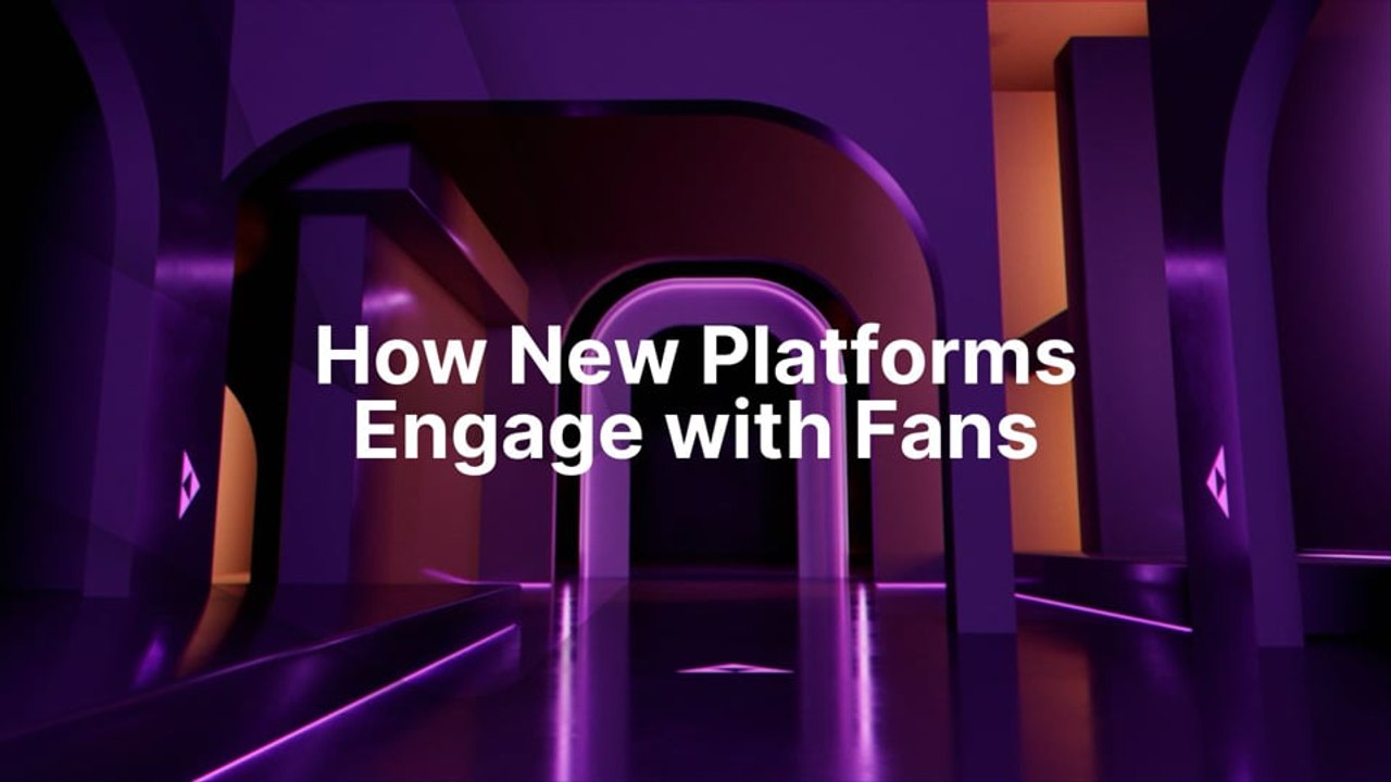 How New Platforms Engage with Fans