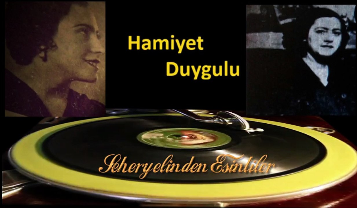 Hamiyet Duygulu ♪♪♪  Yıllandı Çektiğim  Aşkın Gönülde ( Taş Plak)