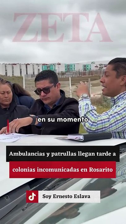 Ambulancias y patrullas llegan tarde a colonias incomunicadas en Rosarito