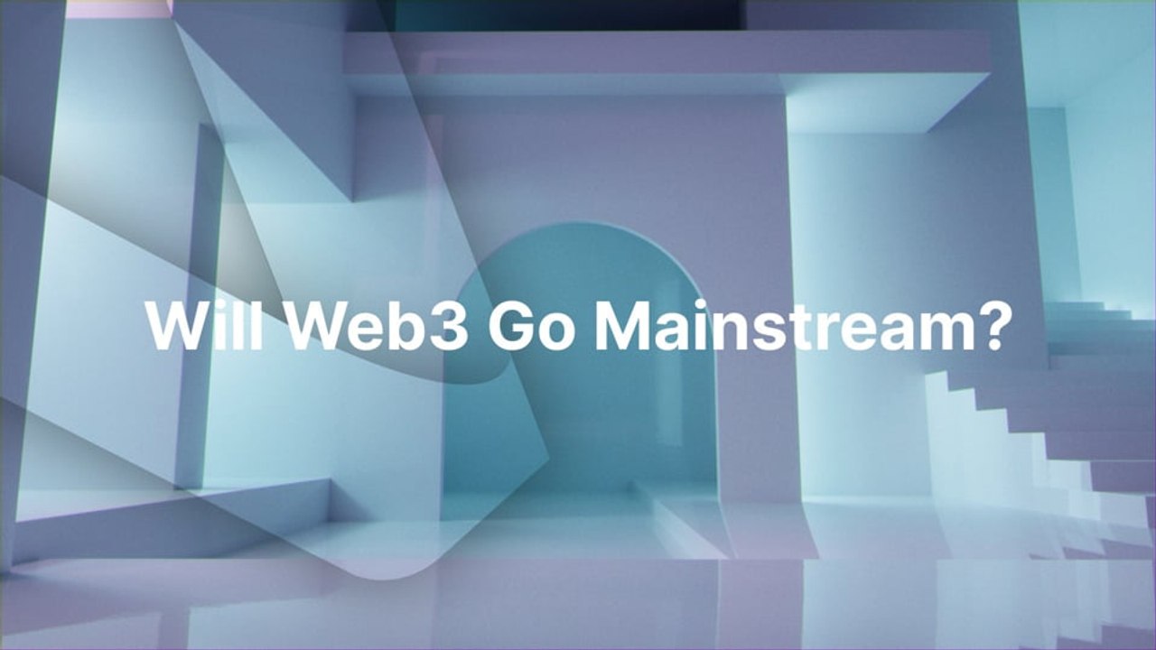 Will Web3 Go Mainstream