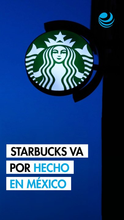 Starbucks analiza sumarse al Hecho en México; 9...