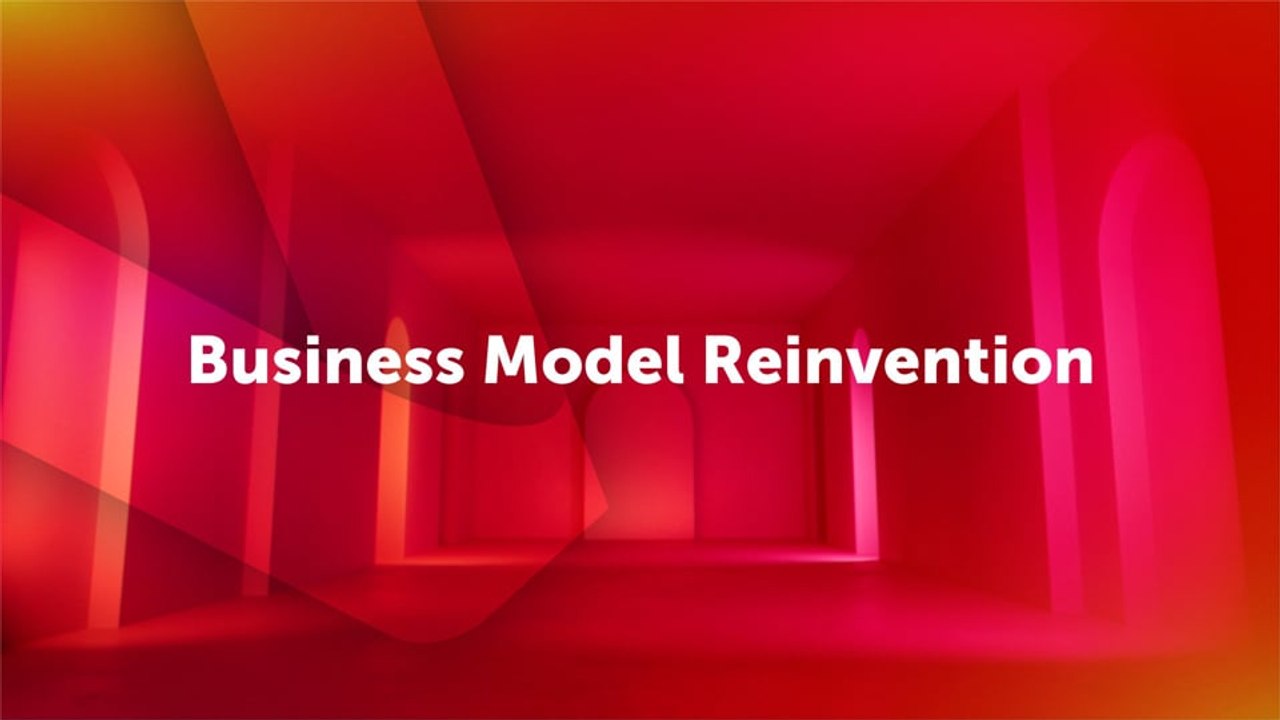 Should We Be Reinventing Our Business Models