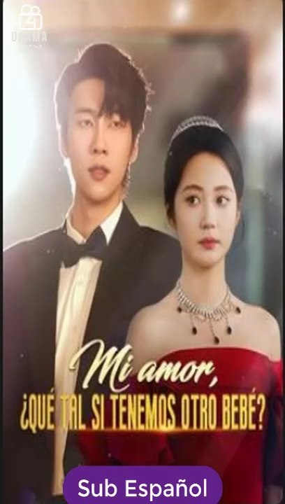 Sub EspaÑOl Mi Amor, ¿Qué Tal Si Tenemos Otro Bebé Serie Completa