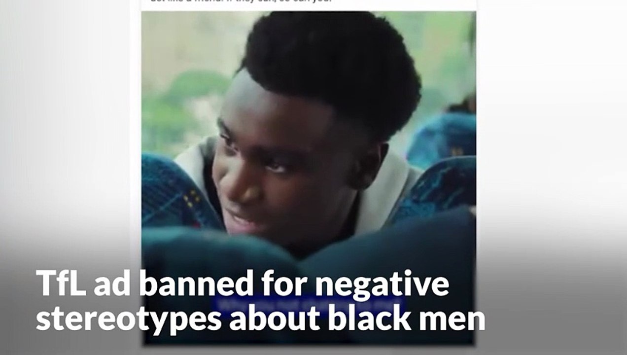 TfL ad banned for reinforcing negative stereotypes about black men