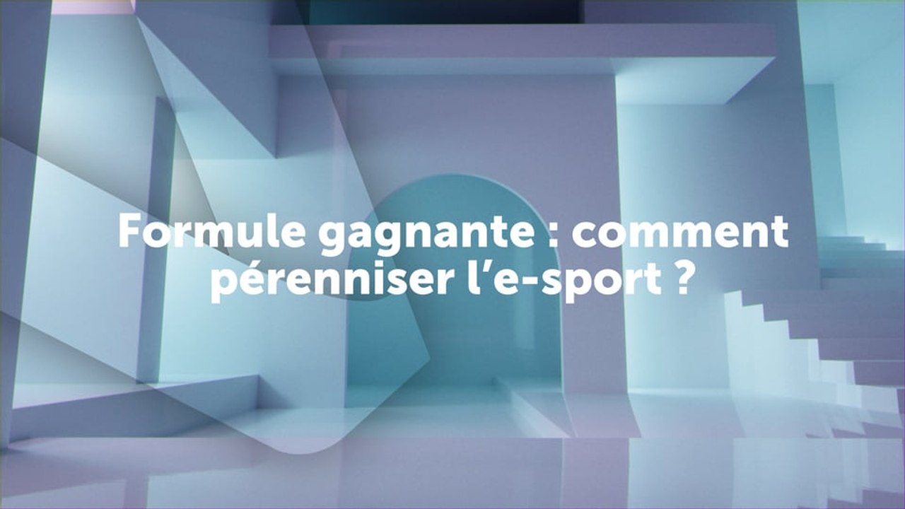 Formule gagnante  comment pérenniser l’e-sport