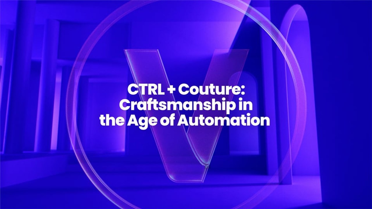 CTRL + Couture: Craftsmanship in the Age of Automation