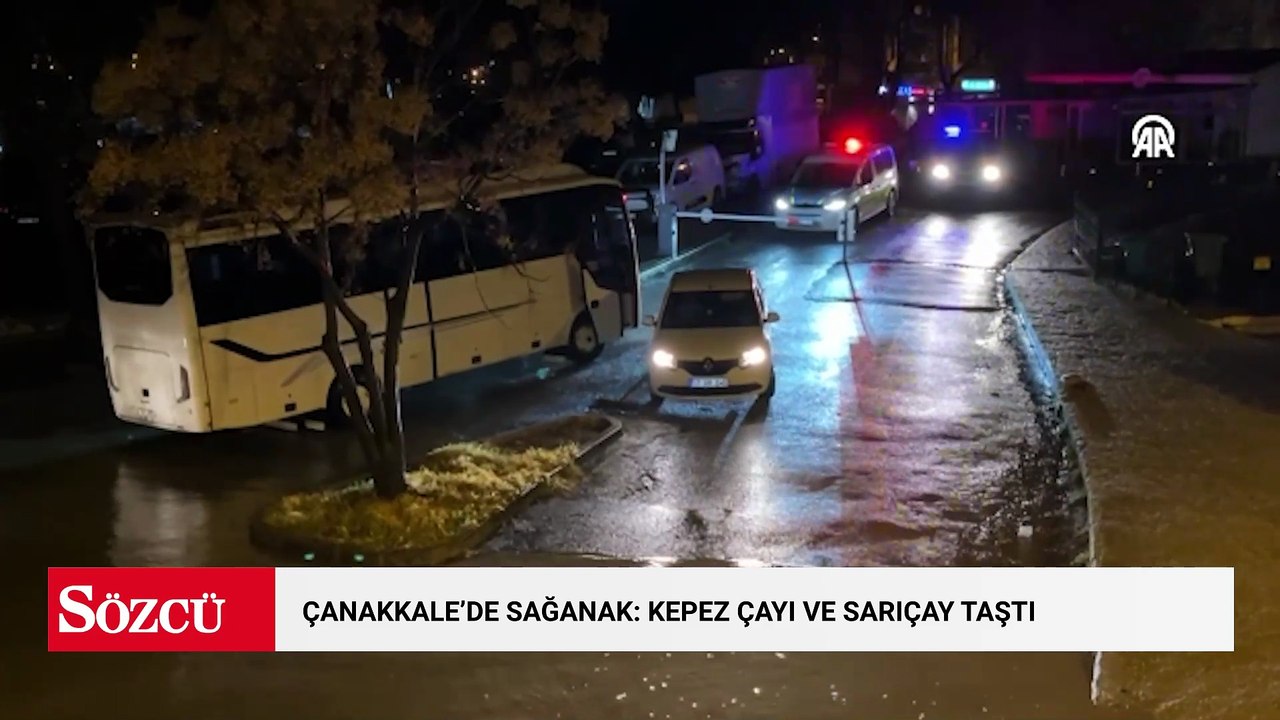 Çanakkale'de sağanak: Kepez Çayı ve Sarıçay taştı