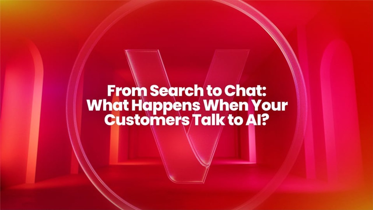 From Search to Chat: What Happens When Your Customers Talk to AI?