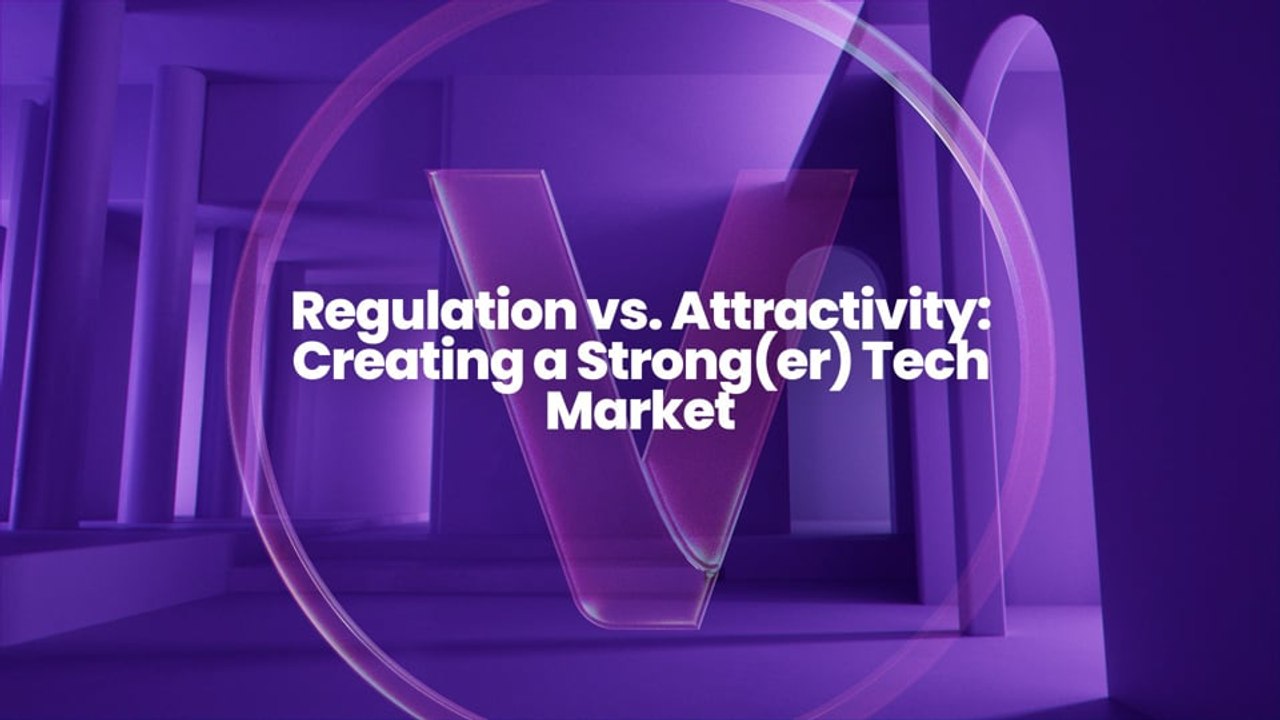 Regulation vs. Attractivity: Creating a Strong(er) Tech Market