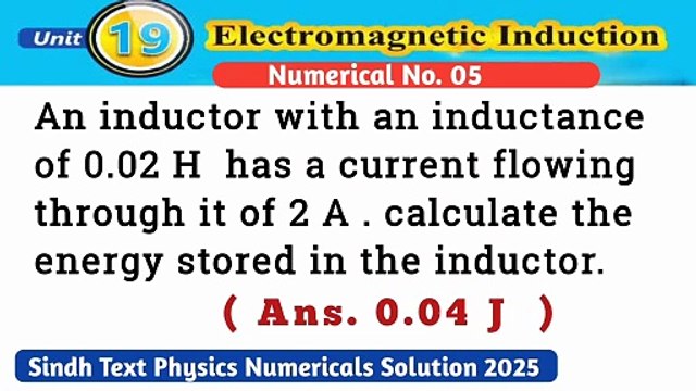 An inductor with an inductance of 0.02H has a current flowing through it of 2A.calculate the energy stored in the inductor. Twelve class physics numericals Inter class physics numericals 12 class physics numericals Physics class 12 numericals New sind