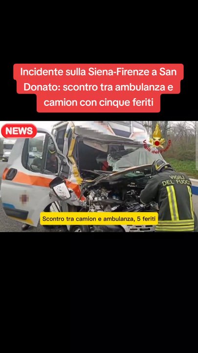 Incidente sulla Siena-Firenze a San Donato: scontro tra ambulanza e camion con cinque feriti.
