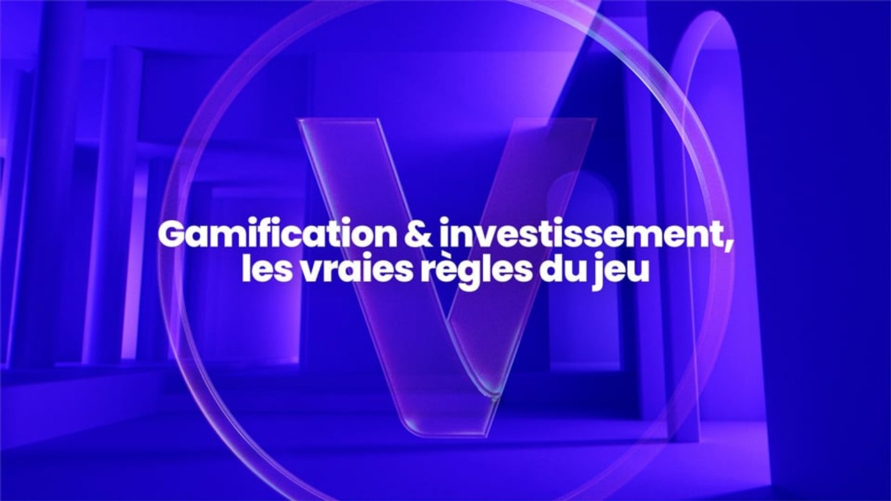Gamification & investissement, les vraies règles du jeu