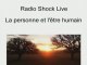 Radio Shock Live - La personne et l etre humain