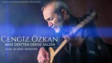 Cengiz Özkan - Beni Dertten Derde Saldın