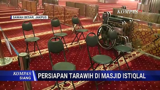 Masjid Istiqlal Siap Sambut Ramadan dan Gelar Salat Tarawih Pertama | KOMPAS SIANG