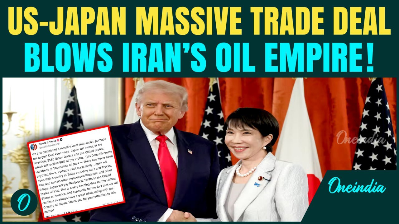 US-Japan Seal Massive $550B Trade Deal | Japan Tariff Cuts to 15%, Iran Oil Market In Pressure