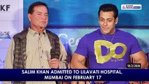 Salman Khan’s Father Salim Khan Admitted to Lilavati Hospital