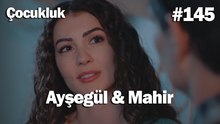 Ayşegül & Mahir #145 - Çocukluk