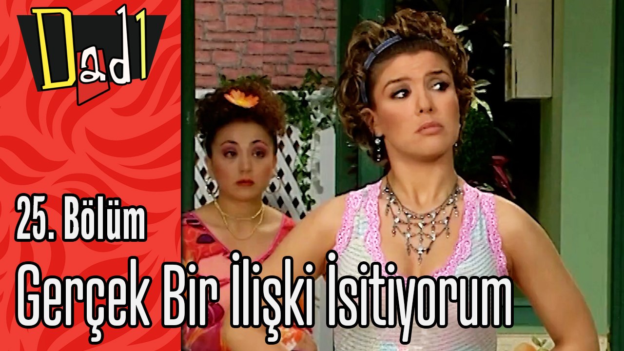 Gerçek Bir İlişki İsitiyorum - Dadı 25.Bölüm Sahneleri