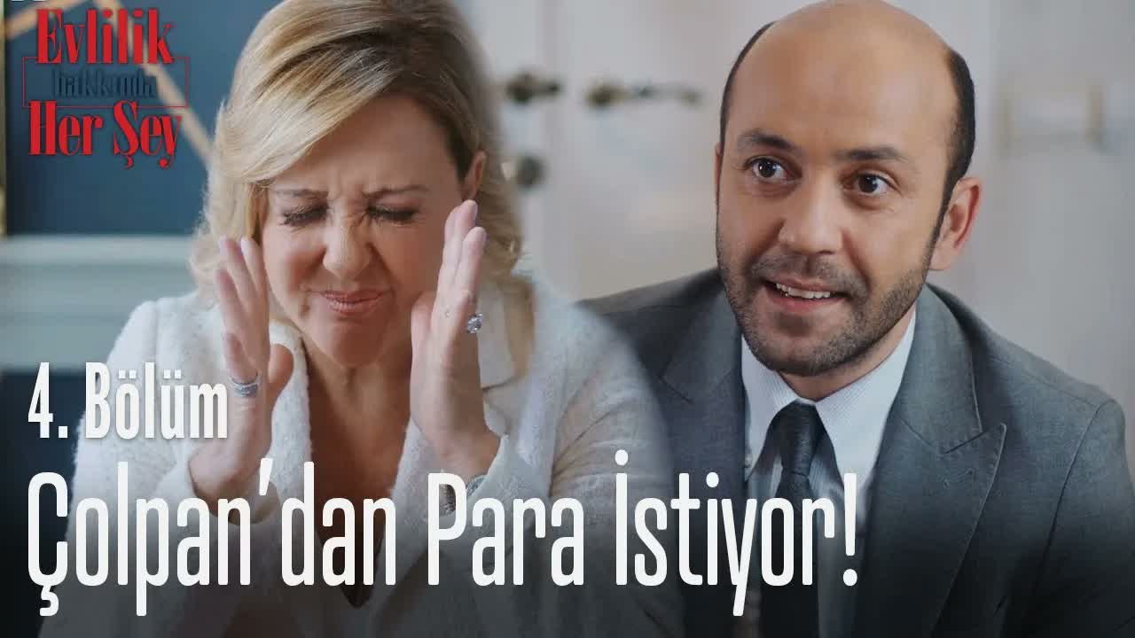 Sergen, Çolpan'dan para istiyor! - Evlilik Hakkında Her Şey 4. Bölüm