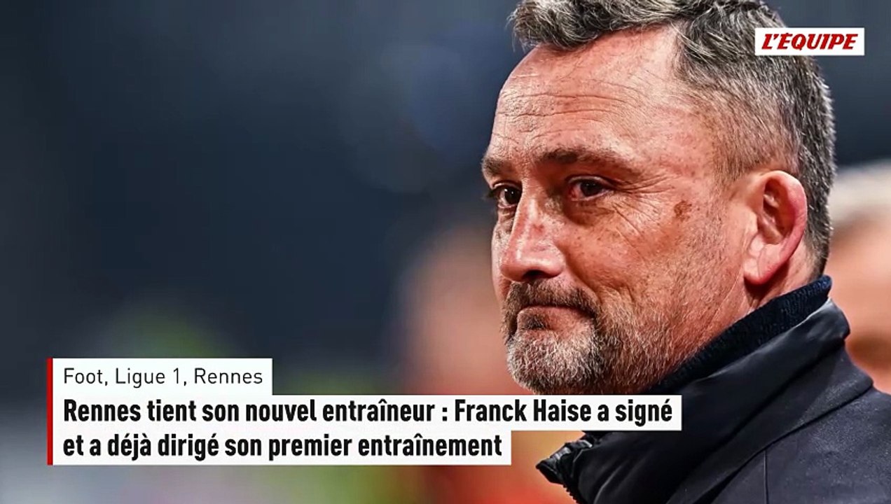 Rennes tient son nouvel entraîneur : Franck Haise a signé et a déjà dirigé son premier entraînement - Foot - Ligue 1 - Rennes