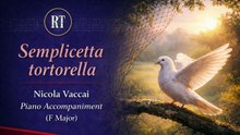 Semplicetta tortorella (Vaccai  | Thirds ) High voice Piano accompaniment